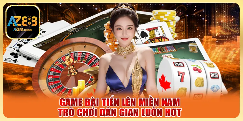 Game Bài Tiến Lên Miền Nam - Trò Chơi Dân Gian Luôn Hot