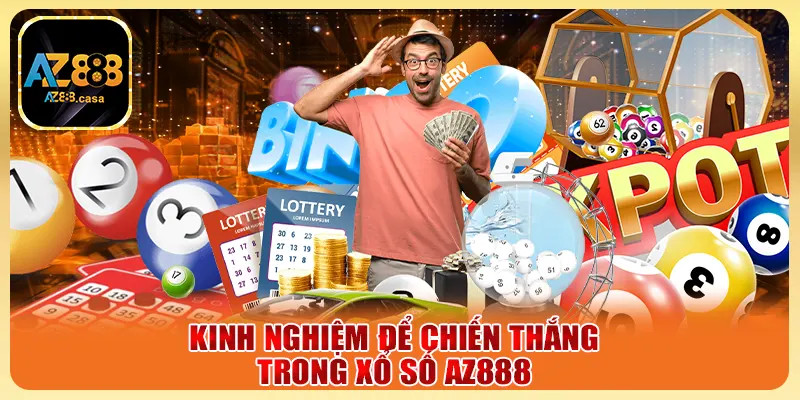 Kinh nghiệm để chiến thắng trong xổ só AZ888